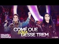 Download Lagu Maiara e Maraisa – Comé Que Larga Desse Trem - DVD Ao Vivo Em Campo Grande