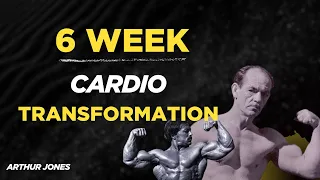 Transform Your Cardio In Just 6 Weeks Arthur Jones Explains
