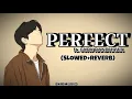 Perfect - Guru Randhawa (Slowed-Reverb) || You Are So Perfect || Skr Music 