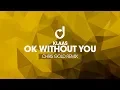 Download Lagu Klaas – Ok Without You (Chris Gold Remix)