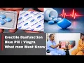 Erectile Dysfunction Viagra Blue Pill What Men Must Know About Heart Health Blood Pressure