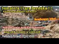 Lagu 19-02-2026 SUMATERA UTARA BERDUKA !! NGERI BARUSAJA BENDUNGAN JEBOL SEMUA TERSAPU, Banjir tapteng