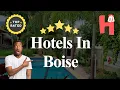 10 Hotels In Boise