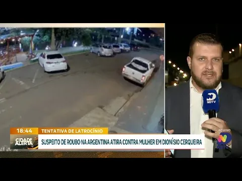 Tentativa de latrocínio: suspeito de roubo na Argentina atira contra mulher em Dionísio Cerqueira
