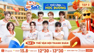 12H30 15.08 | SHOPEE SAO THÌ SAO 2 - THỦ LĨNH HỌC ĐƯỜNG