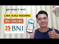 Cara Membuat Rekening BNI Online Dari Rumah Saja