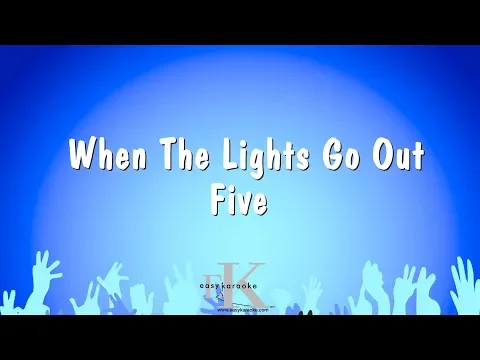 Download MP3 When The Lights Go Out - Five (Karaoke Version)