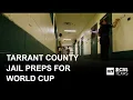 Tarrant County Jail prepares for World Cup visitors who run afoul of the law