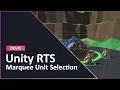 Marquee Unit Selection - Unity RTS Devlog