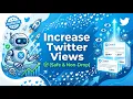 How to Increase Twitter Views Impressions Safely No Drop