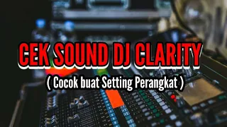 CEK SOUND DJ CLARITY ( Cocok buat Setting Perangkat )