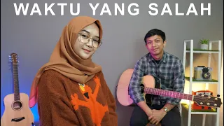 Download WAKTU YANG SALAH - FIERSA BESARI (REGITA ECHA COVER) MP3