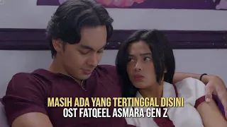 masih ada yang tertinggal disini cover fatqeel ost asmara gen z 