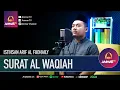 Download Lagu SURAT AL WAQIAH || ISTIHSAN ARIF AL FUDHAILY || MUROTTAL QURAN