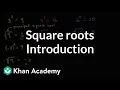 Introduction to square roots Numbers and operations 8th grade Khan Academy
