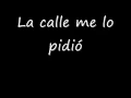 La calle me lo pidio