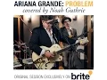 Download Lagu Noah Cover of Problem by Ariana Grande - As seen on Dancing With The Stars - Brite Session