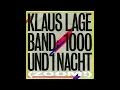 Klaus Lage Band - 1000 und 1 Nacht
