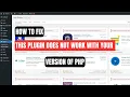 How to fix this plugin does not work with your version of PHP Wordpress 2024