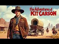 The Adventures of Kit Carson - Enemies of the West