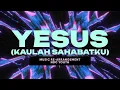 Download Lagu Yesus (Kaulah Sahabatku) | NDC Youth | Re-Arrangement