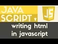 Writing HTML in Javascript Javascript Tutorial 5