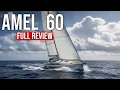 Lagu Amel 60 Review 2025 | Ultieme Bluewater Cruiser Zeilboot Tour