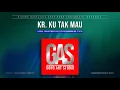 Download Lagu KARAOKE ORIGINAL KOES PLUS - KR.KU TAK MAU