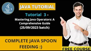 JAVA Tutorial 3 - Mastering Java Operators A Comprehensive Guide