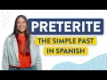 Spanish Preterite Master The Simple Past Tense