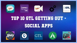 Top 10 Gtl Getting Out Android Apps