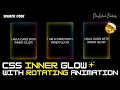 Easy CSS Inner Glow Effect with Rotating Animation Only CSS Animation CSS Variables CSS Border