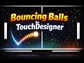 Bouncing Balls in Touc esigner