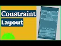 Constraint Layout in Android