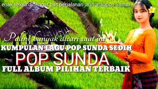 Download pop Sunda lawas sedih bikin galau full album pilihan terbaik 2023 enak di dengar kapan saja MP3