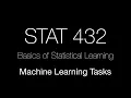 STAT 432 Machine Learning Tasks
