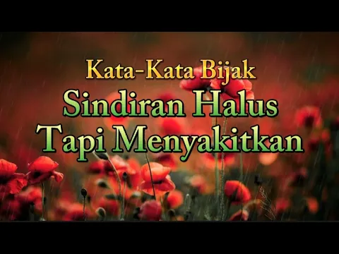 Download MP3 KATA-KATA BIJAK SINDIRAN HALUS TAPI MENYAKITKAN