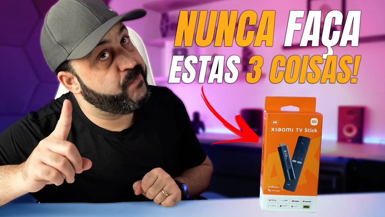 NUNCA FAÇA estas 3 COISAS com seu XIAOMI STICK 4K!