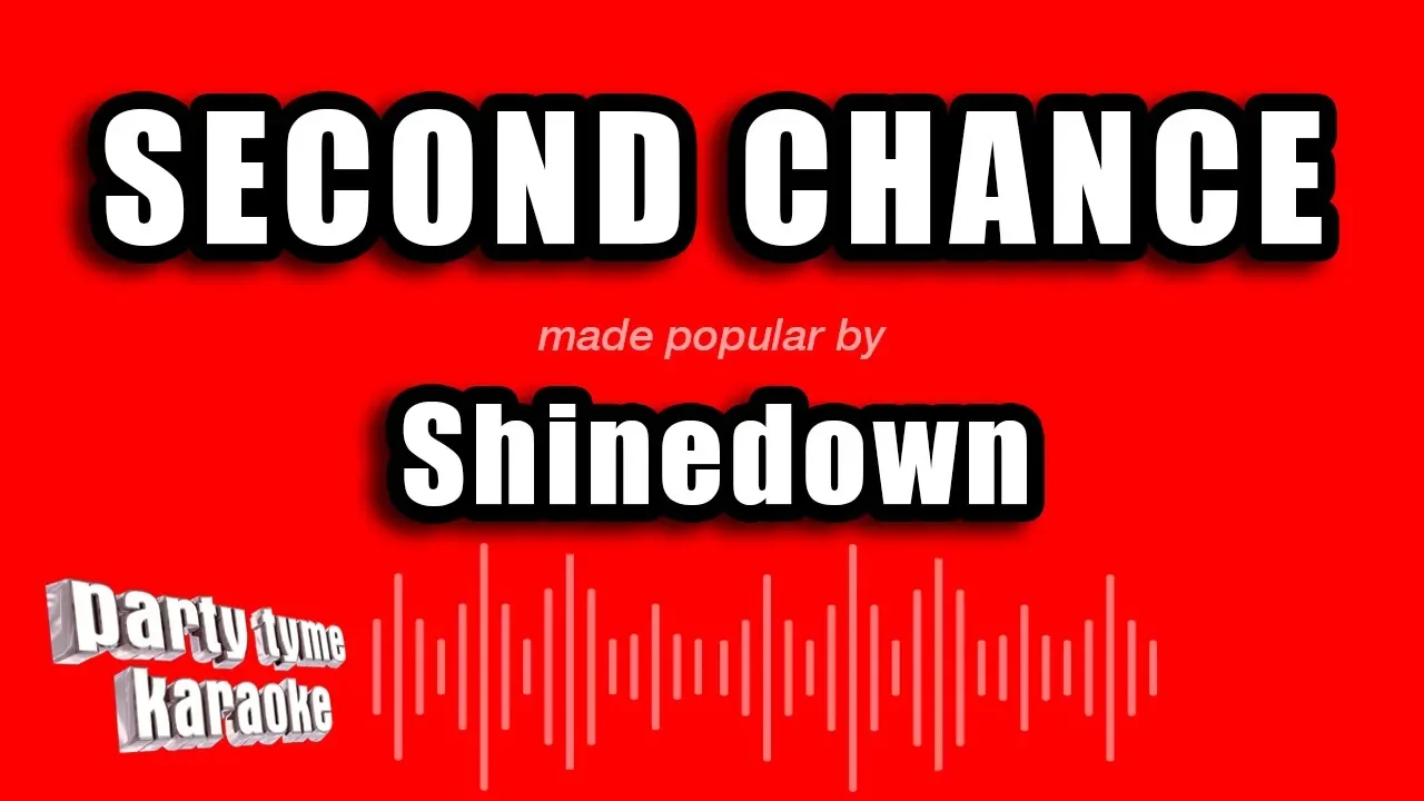 Shinedown - Second Chance (Karaoke Version) Shinedown - Second Chance (Karaoke Version)