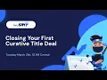 Case Study - Closing Your First Curative Title Deal