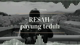 Download Payung Teduh - Resah [Audio Spectrum] MP3