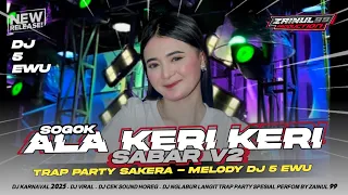 dj sogok ala keri keri sabar la tasya dj 5 ewu party sakera bass horeg zainul 99