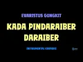 Download Lagu Evaristus Gungkit [ KADA PINDARAIBER DARAIBER ] [ Instrumental ] [ Karaoke + Lirik ]