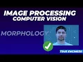 Morphology Image Processing and Computer Vision for Engineering Exam True Engineer
