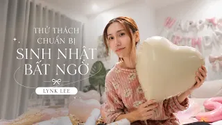 Cách Mình Tự Tay Chuẩn Bị Tiệc Sinh Nhật Bất Ngờ  Cho BẠN THÂN Từ A-Z 🤫🎉 Lynk Lee Vlog
