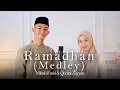 Download Lagu RAMADHAN (MEDLEY) BY QONITA ZAYYAN FEAT MIFTAH FARID