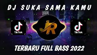 Download DJ SUKA SAMA KAMU REMIX TIK TOK VIRAL 2022 MP3