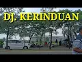 Lagu DJ. KERINDUAN