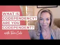 What is Codependency Are you Codependent - Terri Cole