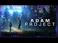 The Adam Project OST/Music｜Score - Rob Simonsen